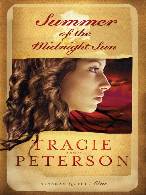 Title details for Summer of the Midnight Sun by Tracie Peterson - Available